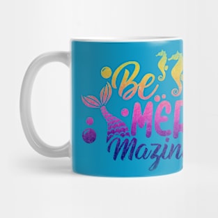 Be MerMazing Mug